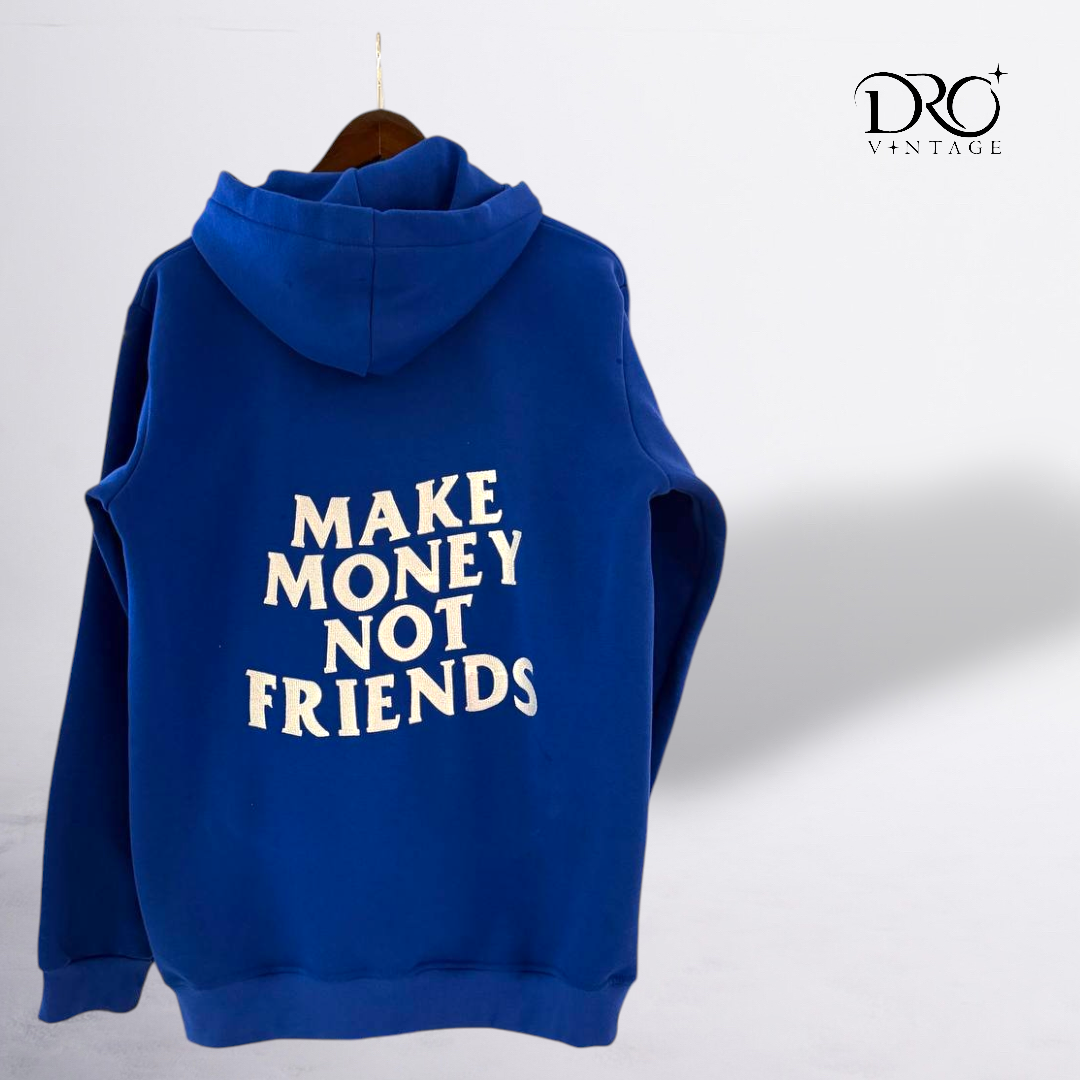 Unisex Hoodie - Make Money Not Friends | Comfortable & All Season Wear